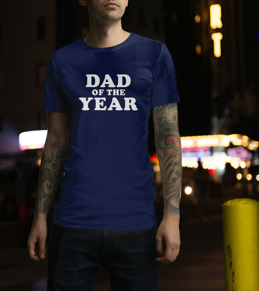 Dad Of The Year Fun Father's Day T-Shirt