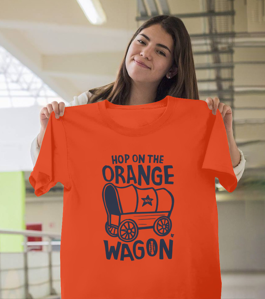 Hop On The Orange Wagon HOU Football T-Shirt
