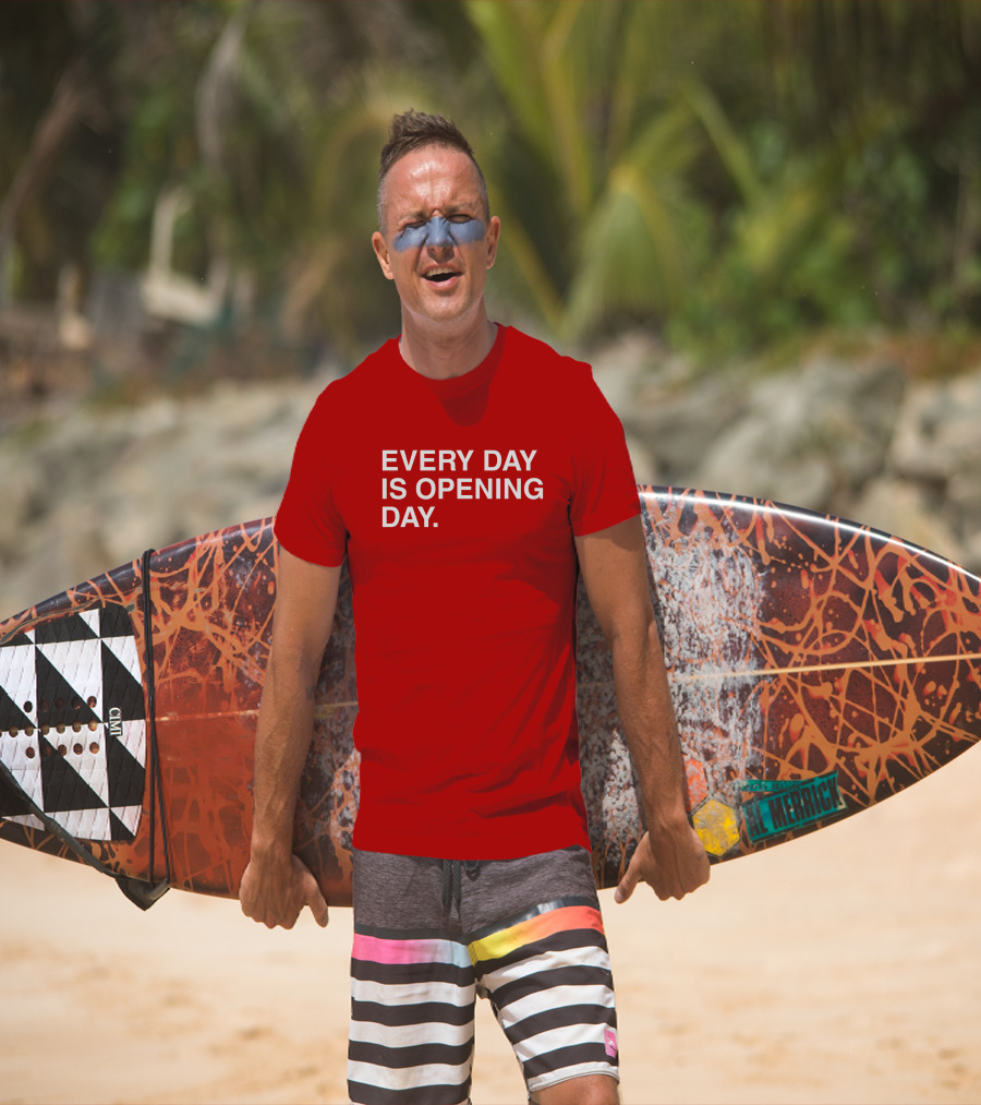 Obvious Every Day Is Opening Day T-Shirt