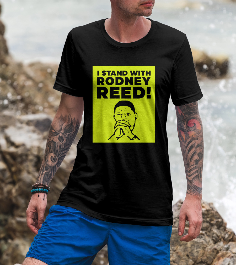 I Stand With Rodney Reed T-Shirt