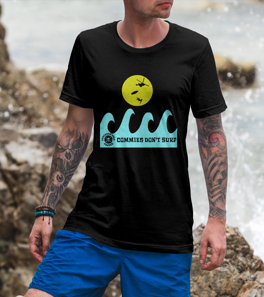 Stocking Mill Coffee Commies Don't Surf Helicopter And Waves T-Shirt