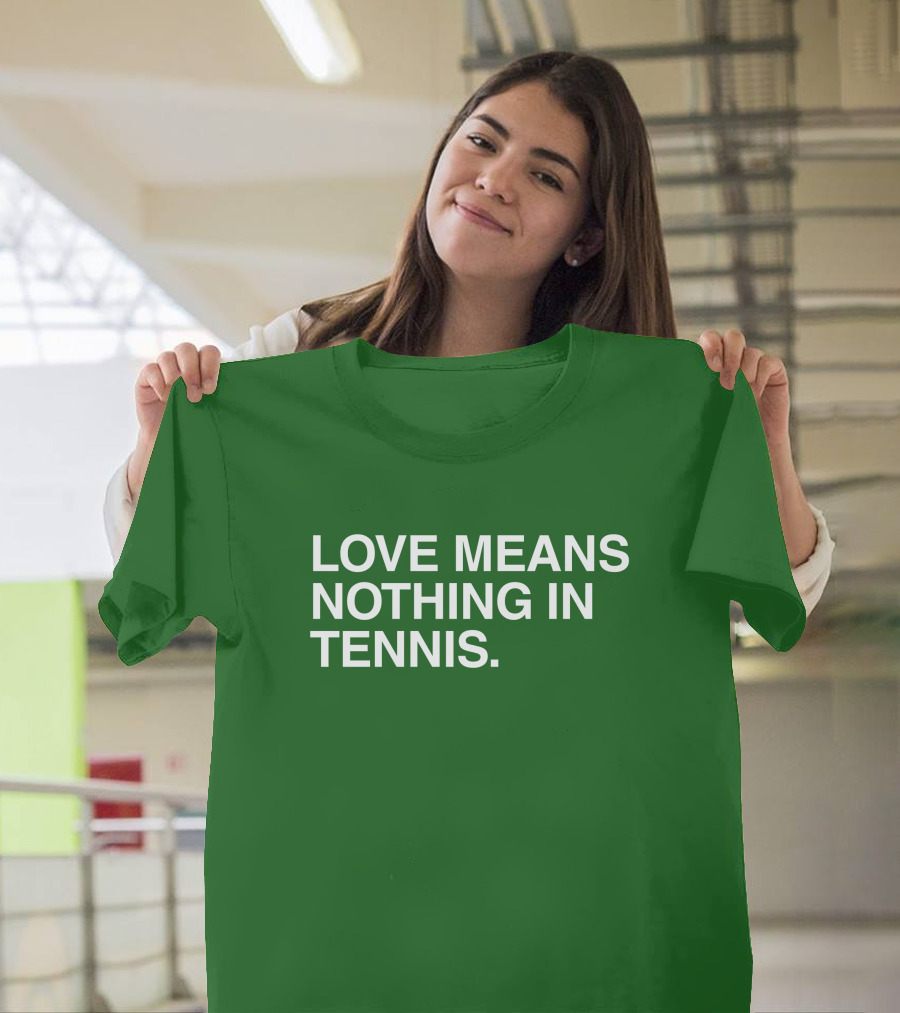Obviousshirts Love Means Nothing In Tennis Green T-Shirt