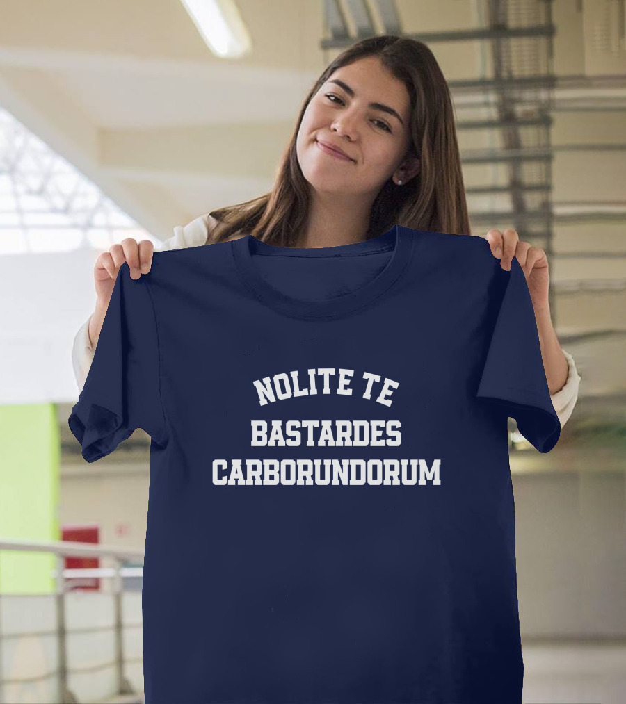 Nolite Te Bastardes Carborundorum Latin Phrase Iconic Reference T-Shirt