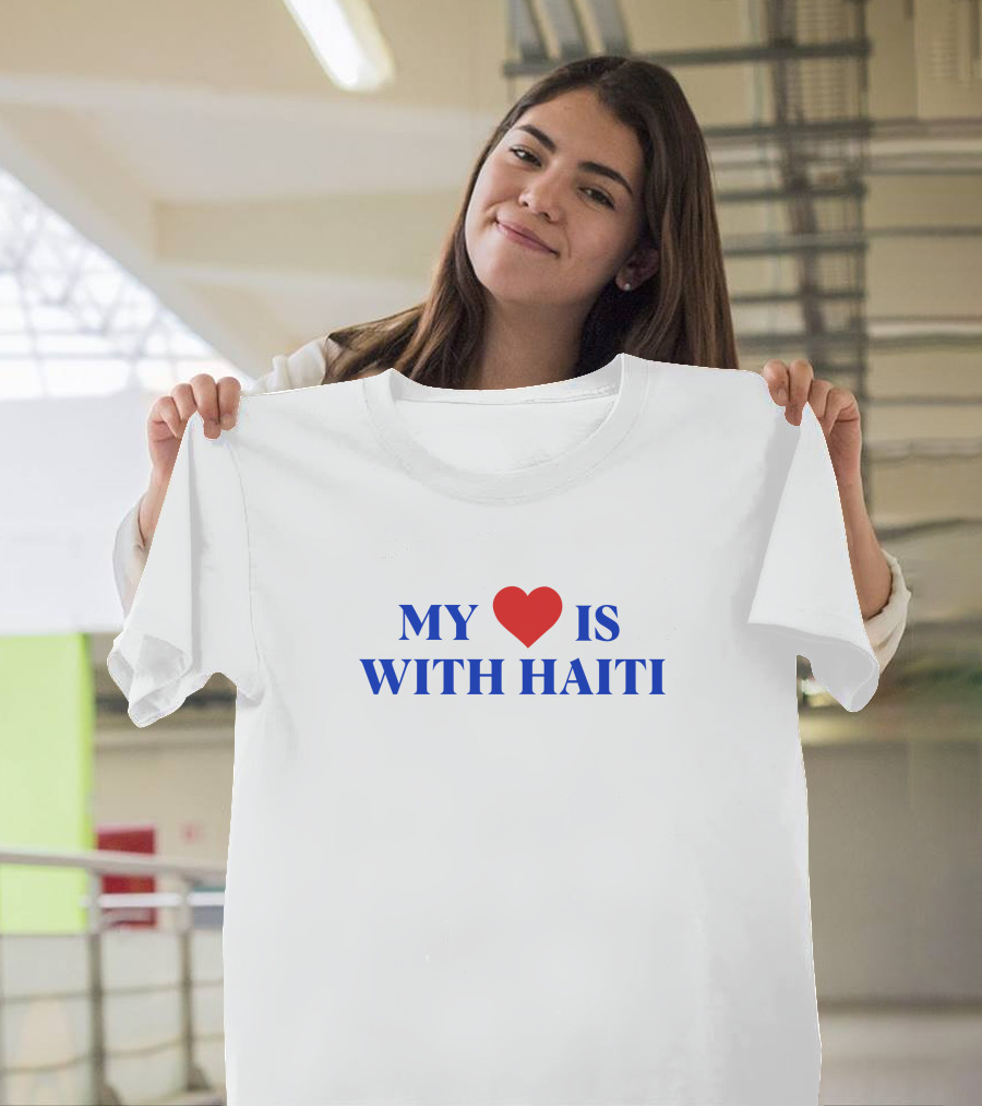 Freebandz Merch My Heart ❤️ Is With Haiti T-Shirt