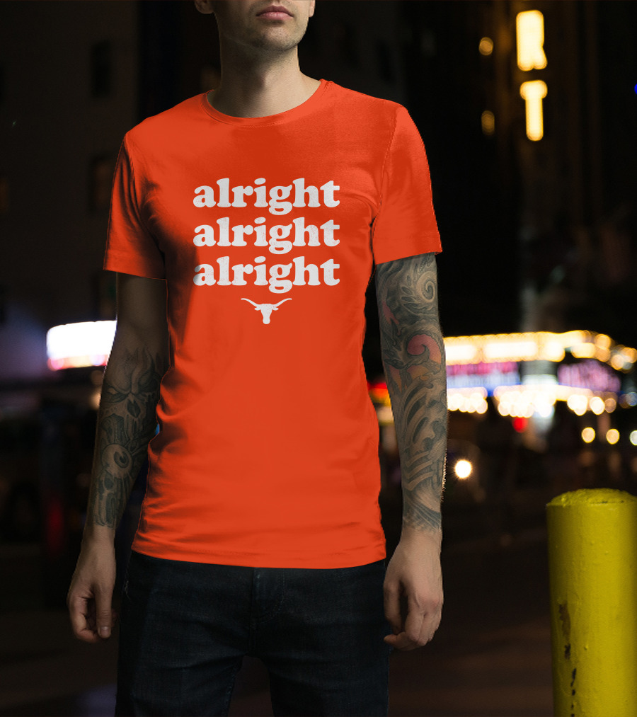 Alright Alright Alright Texas Longhorns Longhorn T-Shirt
