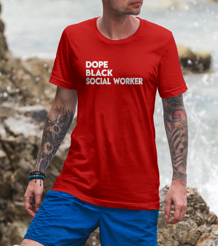 Dope Black Social Worker Bashea Williams T-Shirt