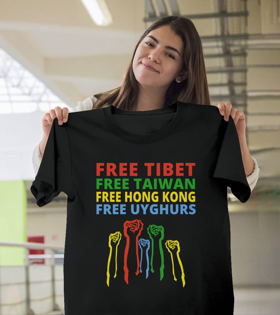 Free Tibet Free Taiwan Free Hong Kong Free Uyghurs T-Shirt