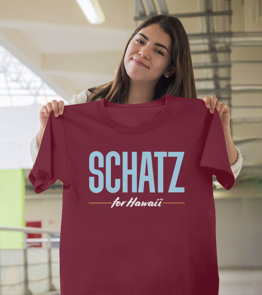 SCHATZ for Hawaii T-Shirt