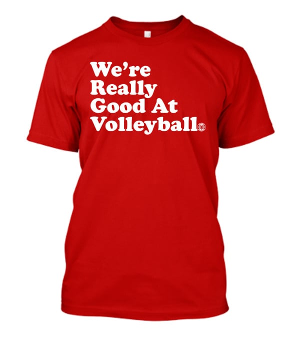 We're Really Good At Volleyball 60s T-Shirt