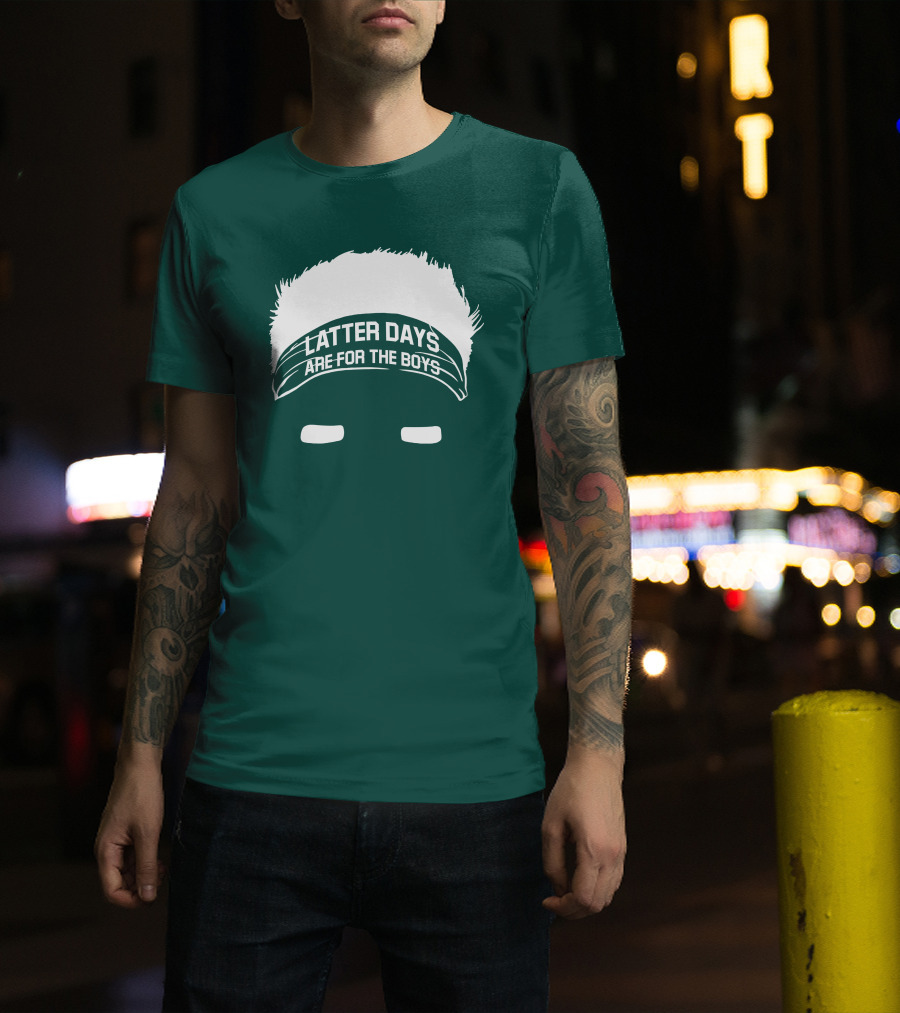 Latter Days Are For The Boys Headband Hair T-Shirt