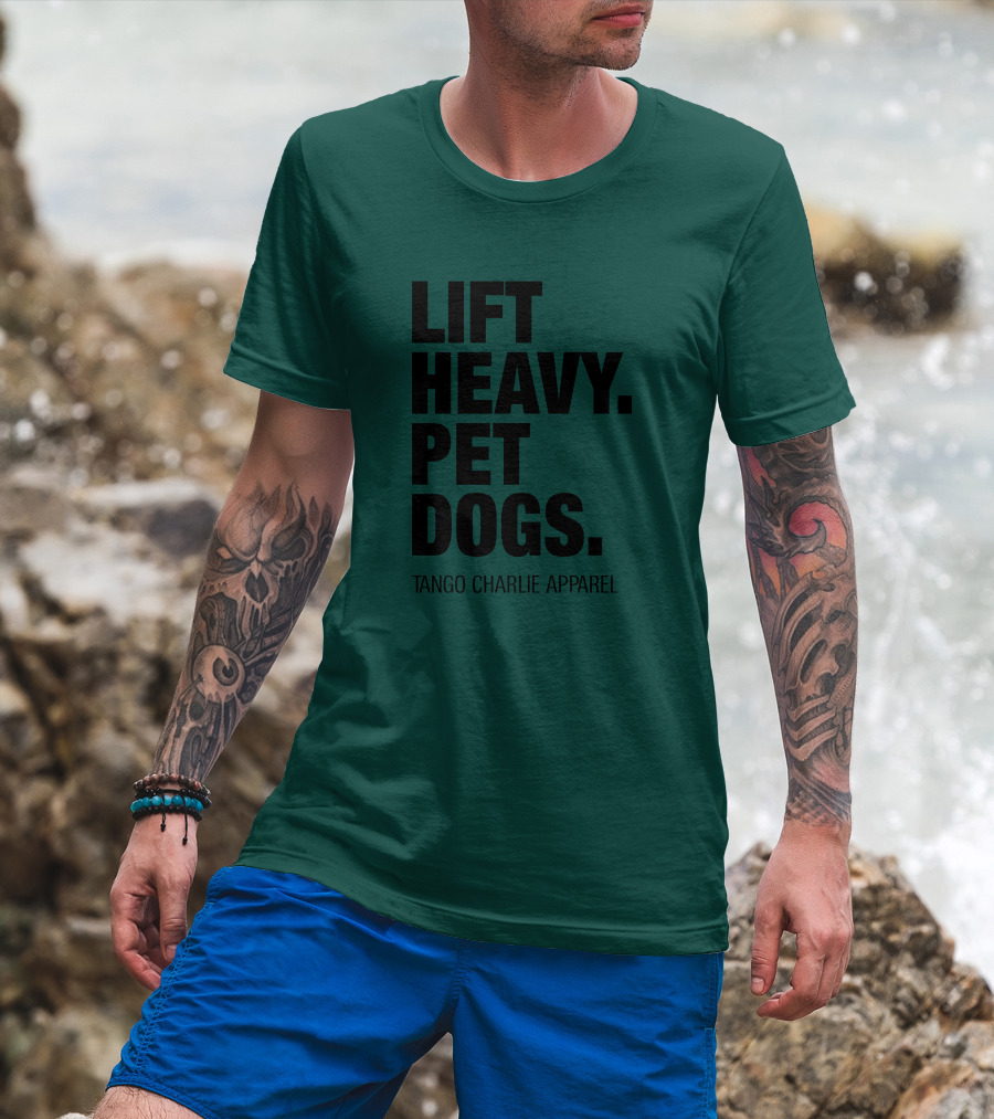 Lift Heavy Pet Dogs Tango Charlie T-Shirt