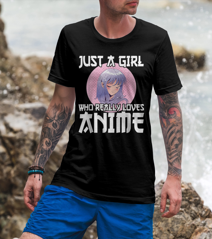 Just A Girl Who Really Loves Anime Anime Merch Otaku T-Shirt