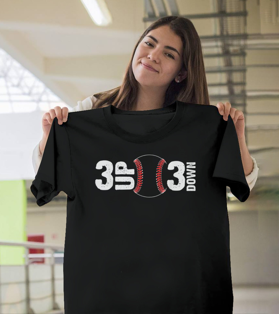 3 UP 3 Down Baseball Curve T-Shirt