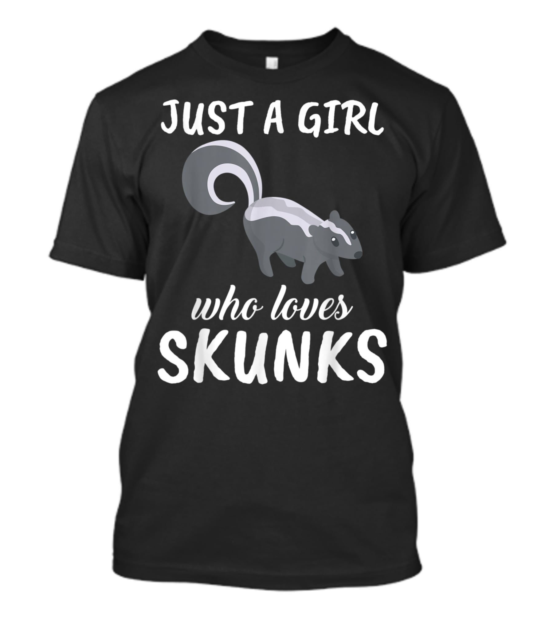 Just A Girl Who Loves Skunks T-Shirt