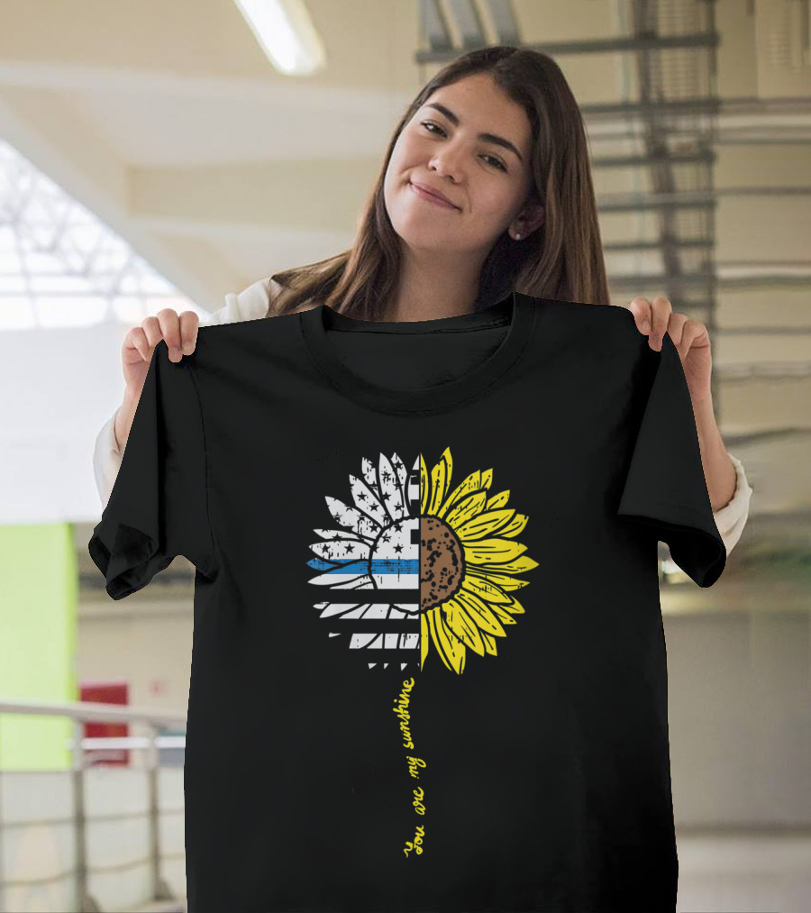 Sunflower US Flag Blue Line You Are My Sunshine Law Enforcement Police T-Shirt