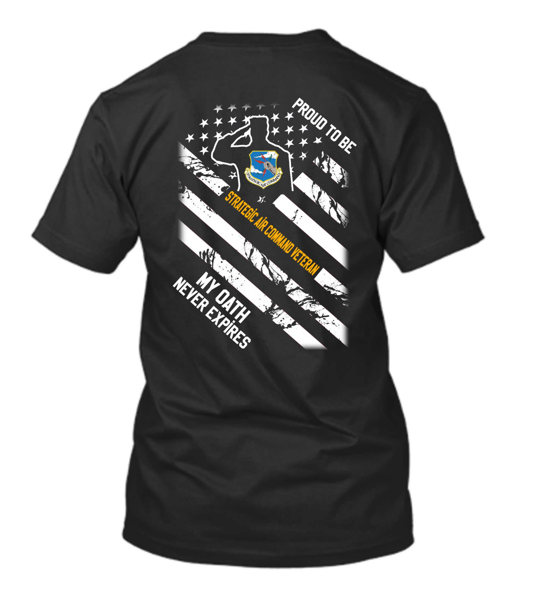 Proud To Be Strategic Air Command Veteran My Oath Never Expires T-Shirt