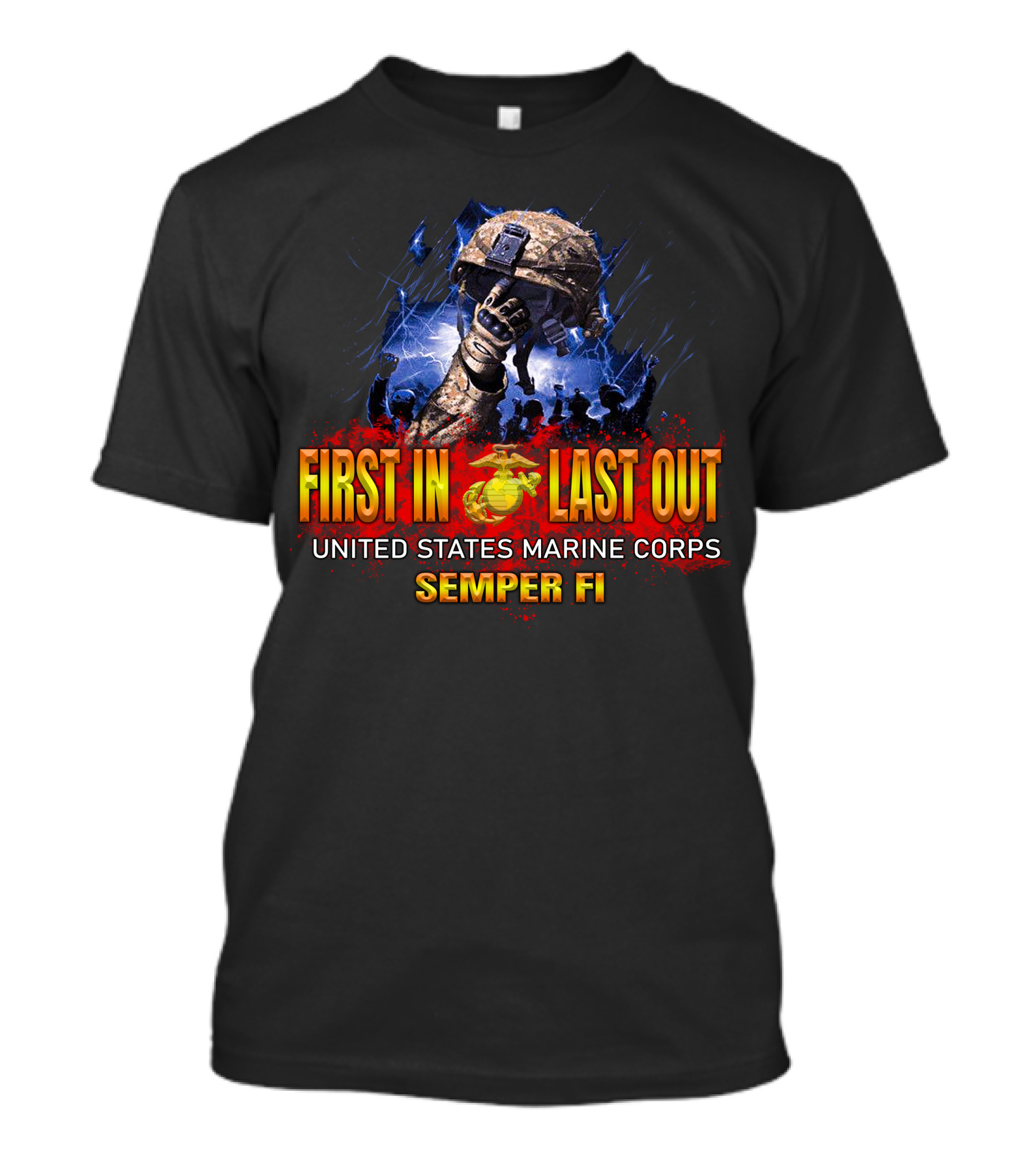 First In Last Out United States Marine Corps Semper Fi T-Shirt
