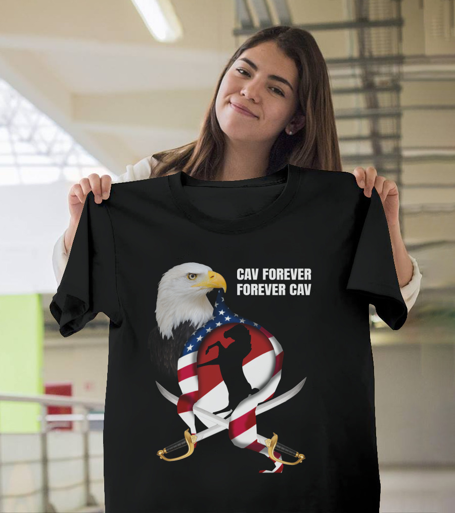 Cav Forever Forever Cav Bald Eagle American Flag Horse Swords T-Shirt