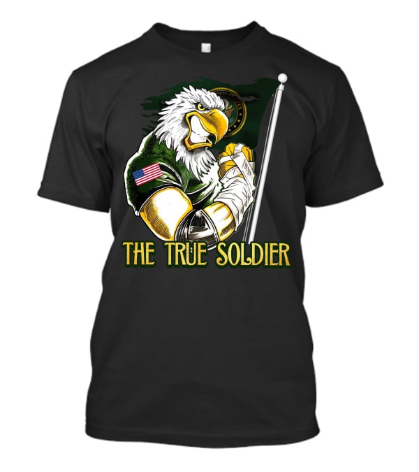 The True Soldier United States Eagle Flag Patch T-Shirt