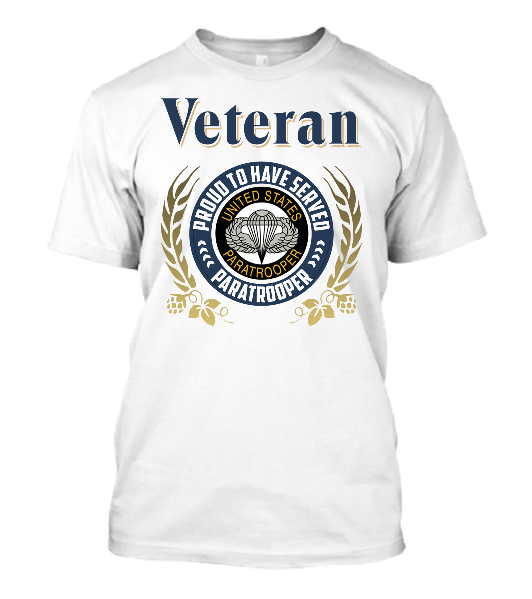Veteran Proud To Have Served United States Paratrooper T-Shirt