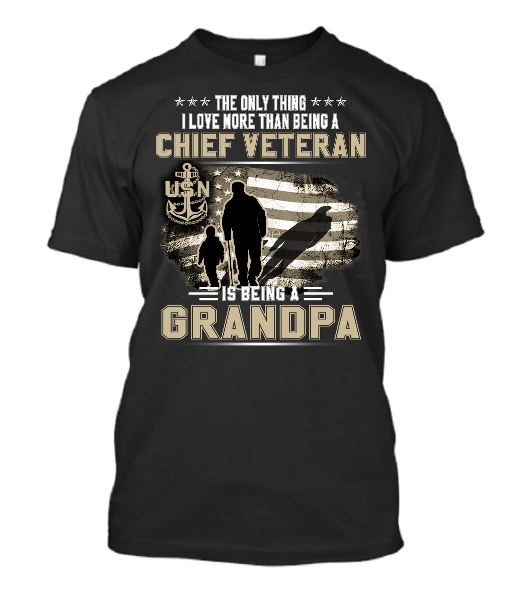 The Only Thing I Love More Than Being A Chief Veteran Is Being A Grandpa Usn T-Shirt