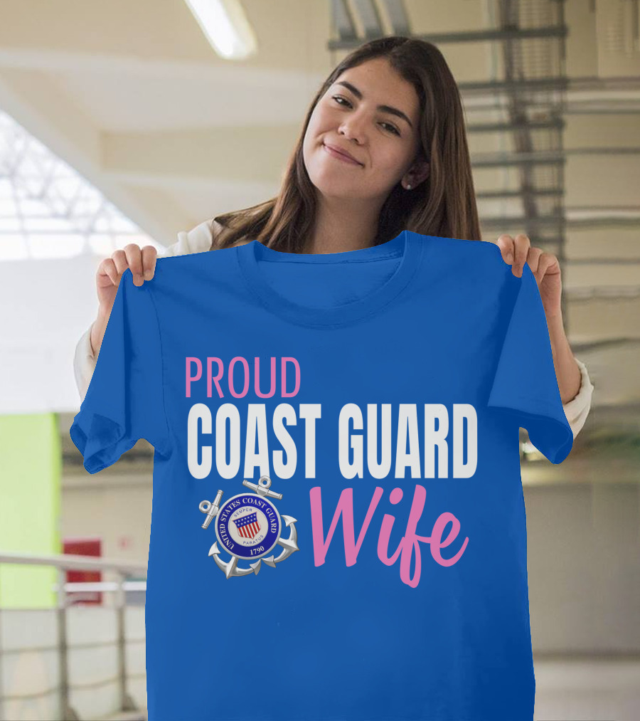 Proud Coast Guard Wife United States Coast Guard Emblem 1790 T-Shirt