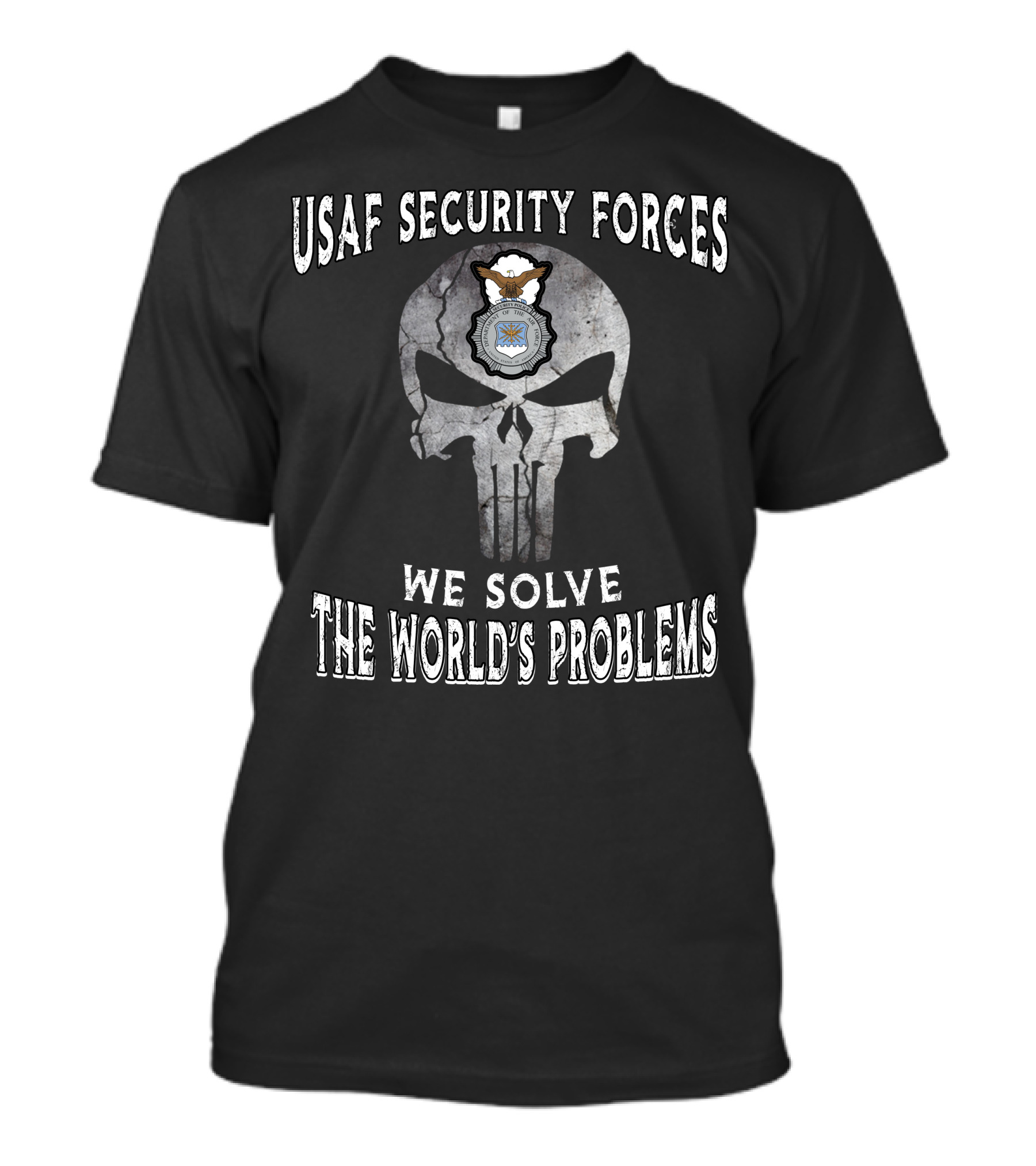Usaf Security Forces We Solve The World's Problems T-Shirt