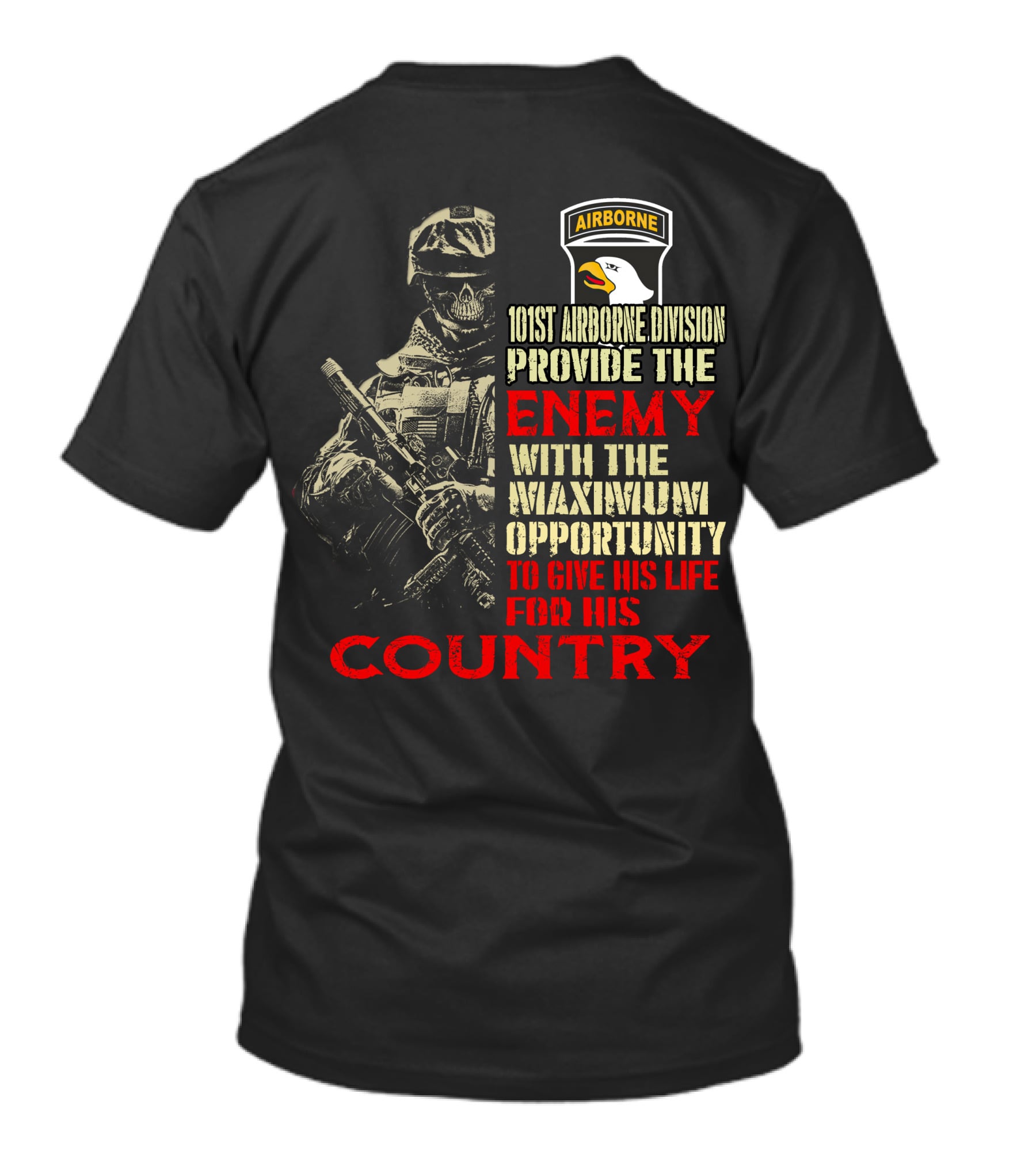 101St Airborne Division Enemy Maximum Opportunity Give His Life Country T-Shirt
