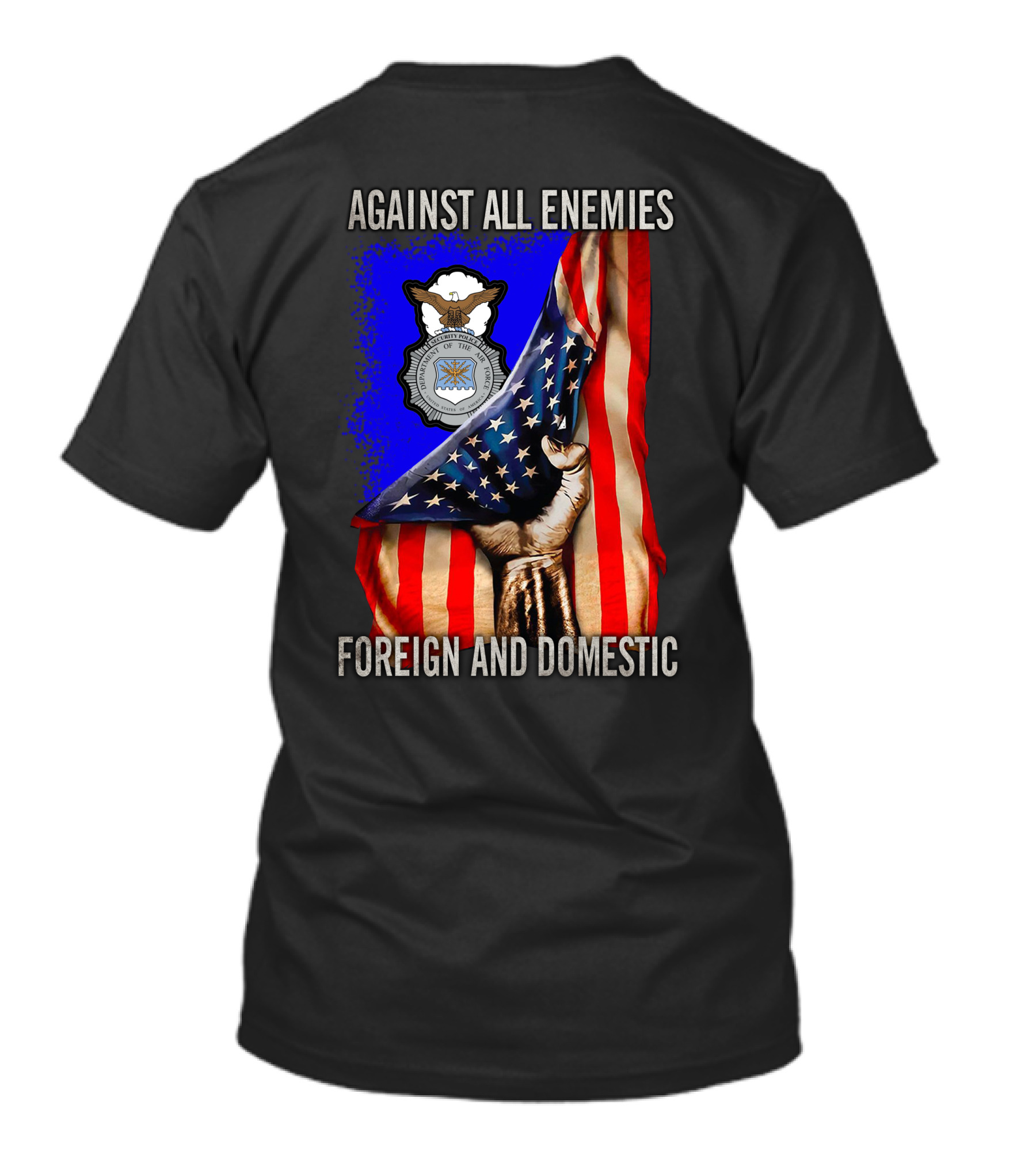 Against All Enemies Foreign And Domestic United States Air Force Defenders T-Shirt