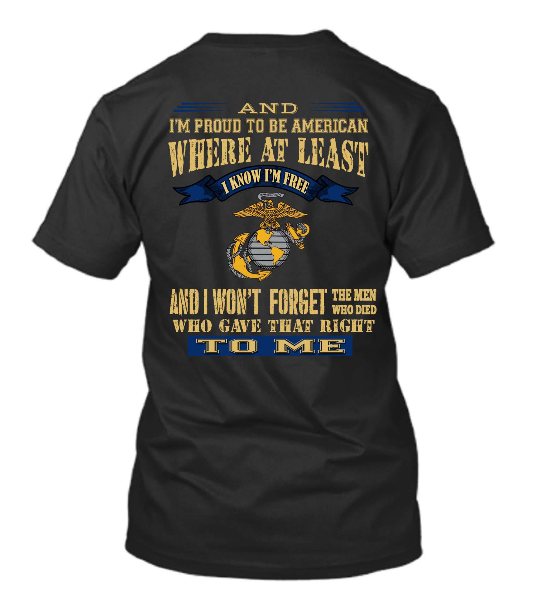 Proud To Be American Where At Least I Know I'm Free Marine Corps T-Shirt