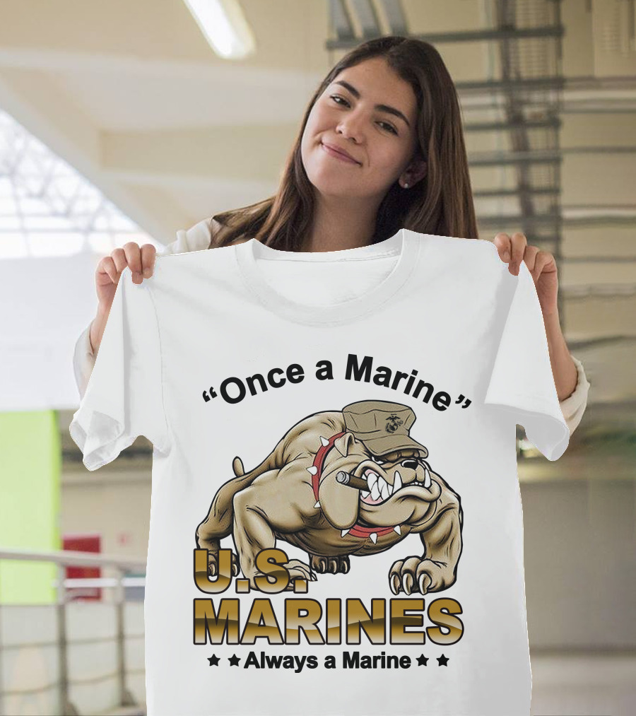 Once A Marine Always A Marine U.s. Marines Bulldog T-Shirt