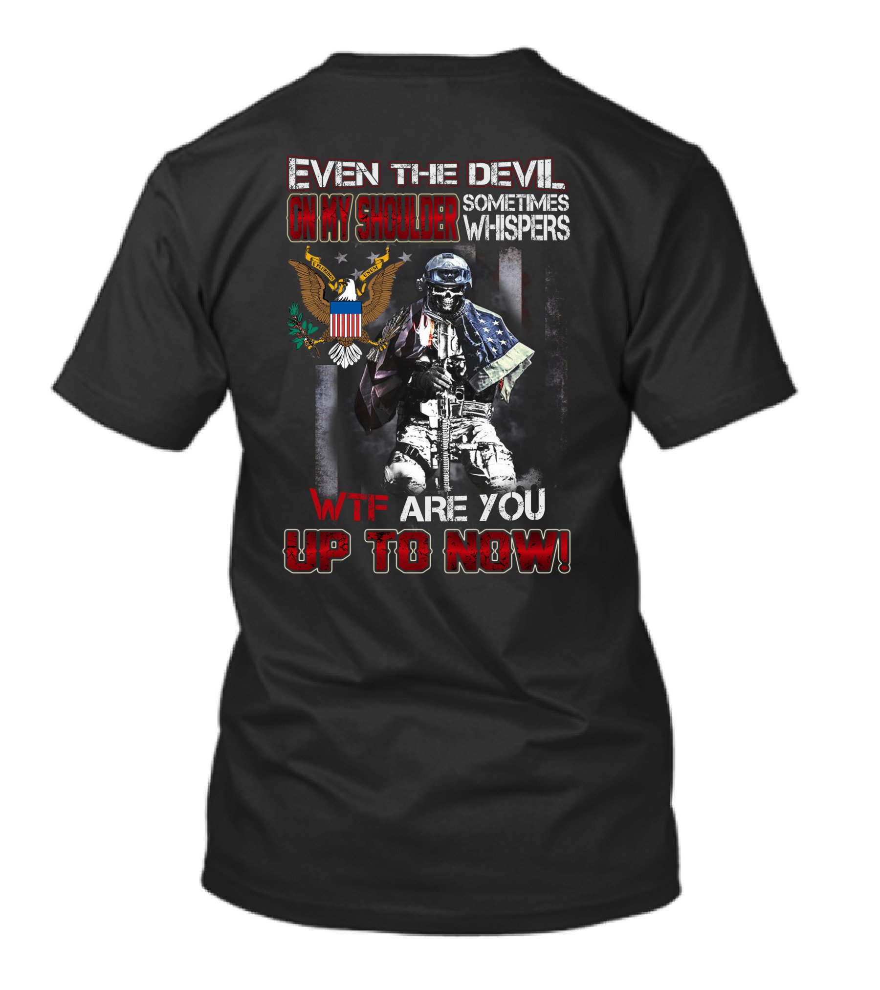 Even The Devil On My Shoulder Sometimes Whispers Wtf Are You Up To Now T-Shirt