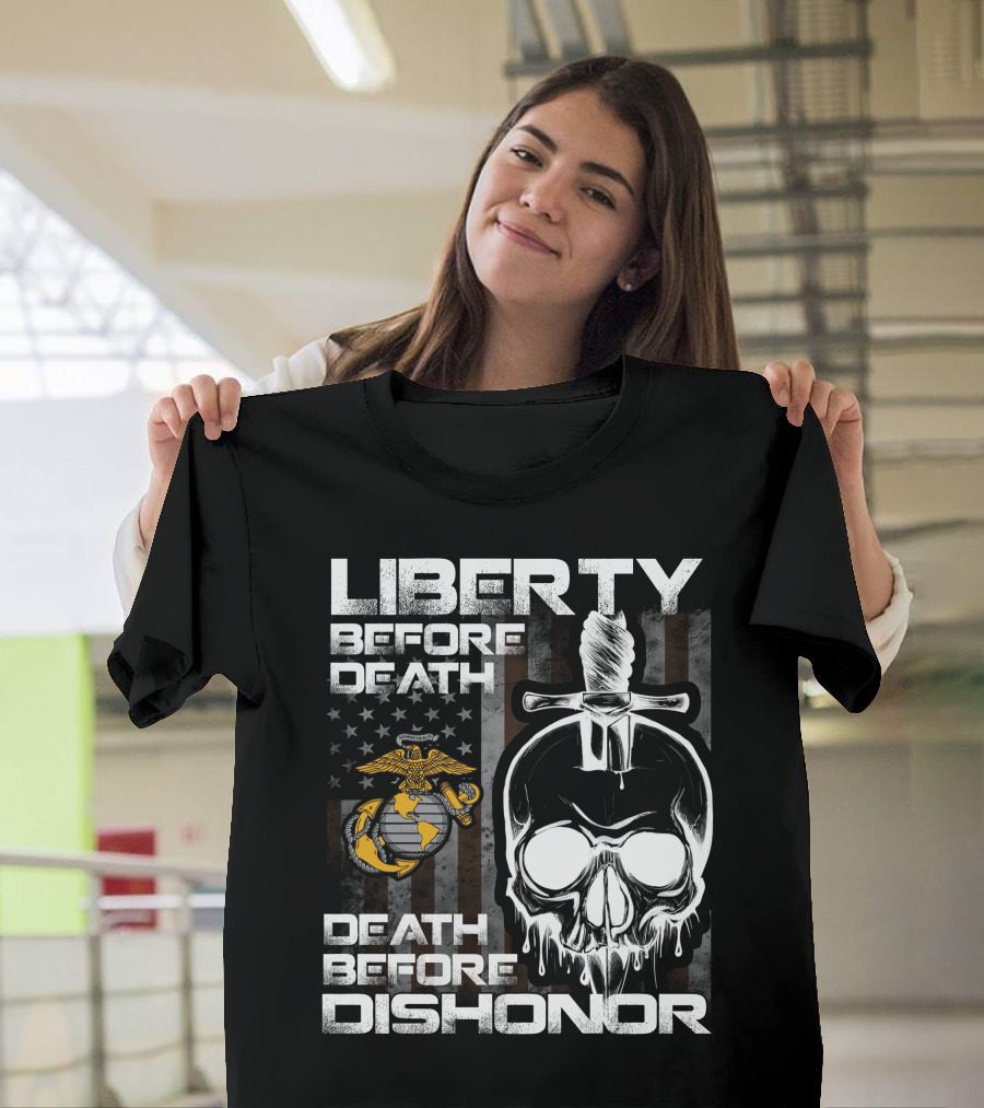 Liberty Before Death Death Before Dishonor United States Marine Corps Logo Skull Knife American Flag T-Shirt