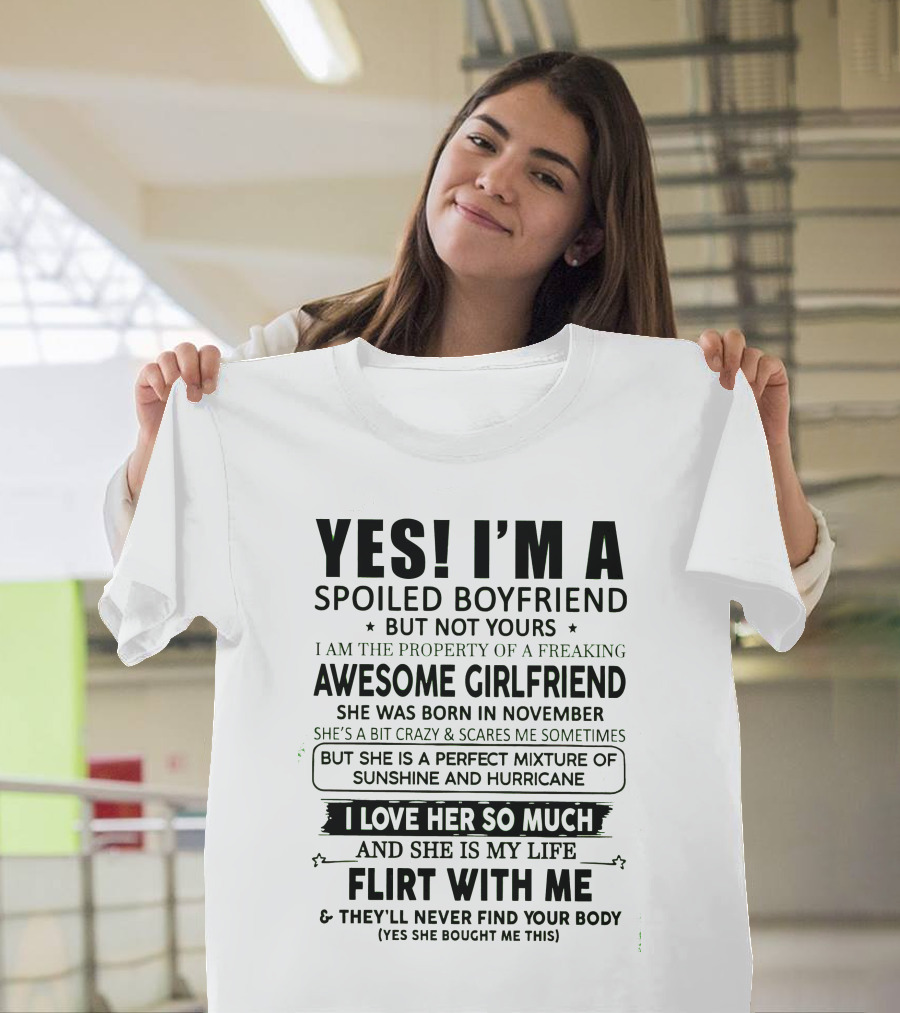 Yes I'm a Spoiled Boyfriend of a November Girl Awesome Girlfriend Perfect Mixture of Sunshine and Hurricane T-Shirt
