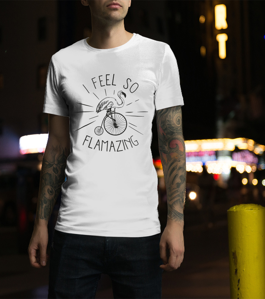I Feel So Flamazing Flamingo On Bicycle Fun Humor T-Shirt