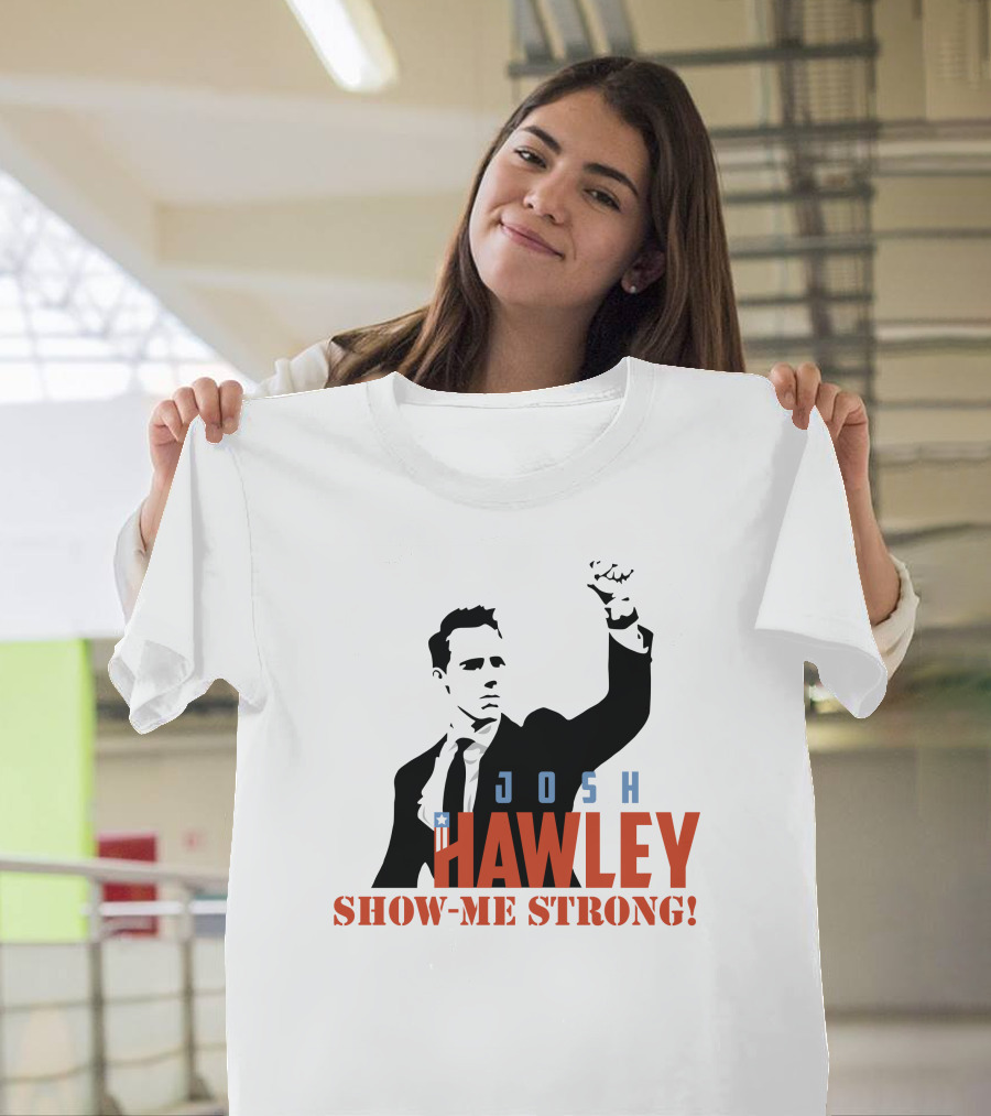 Josh Hawley Show-Me Strong Missouri Fist Raised Iconic T-Shirt