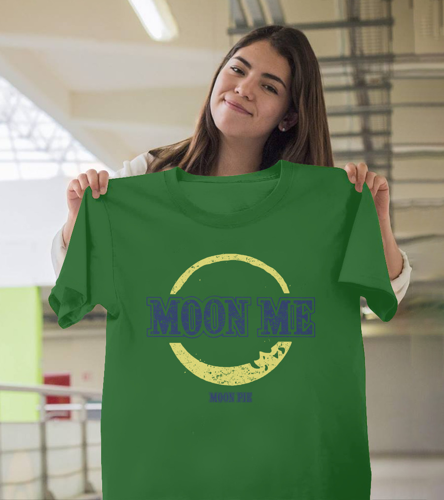 Moon Me Moon Pie CrazyAF ButCute T-Shirt