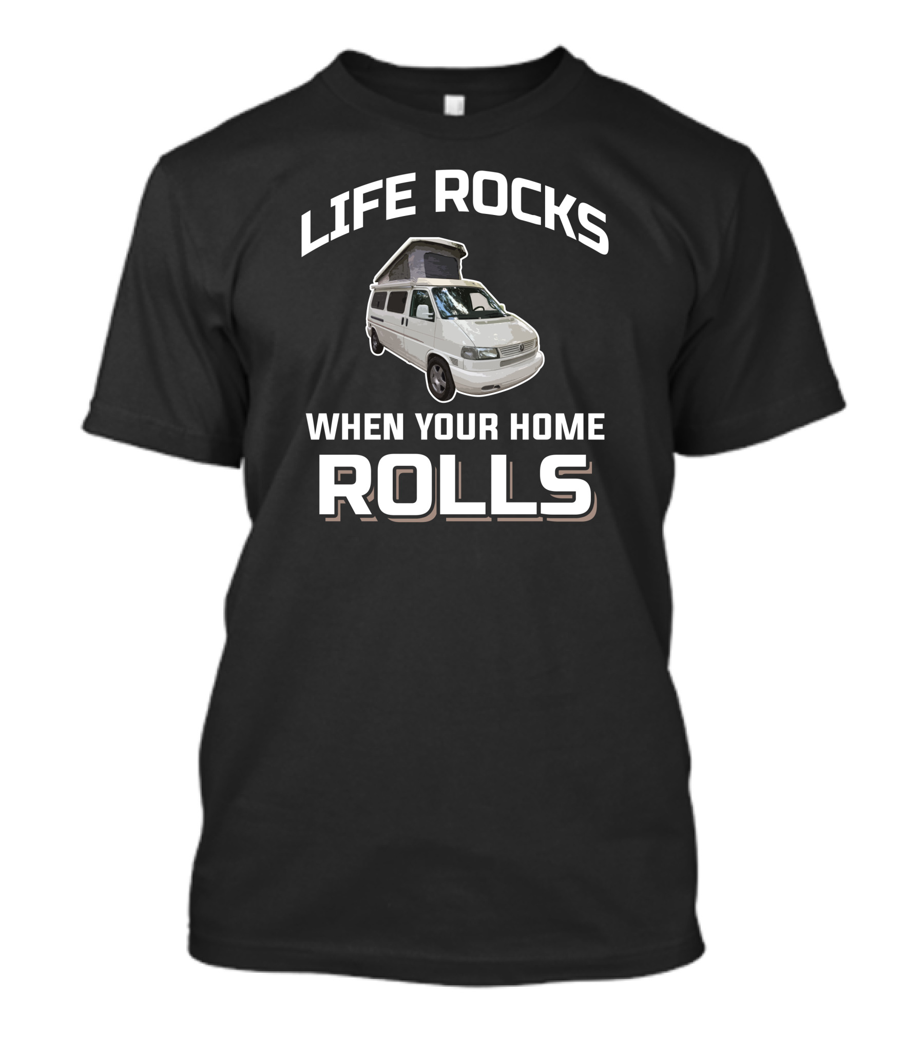 Life Rocks When Your Home Rolls Vw Eurovan T-Shirt