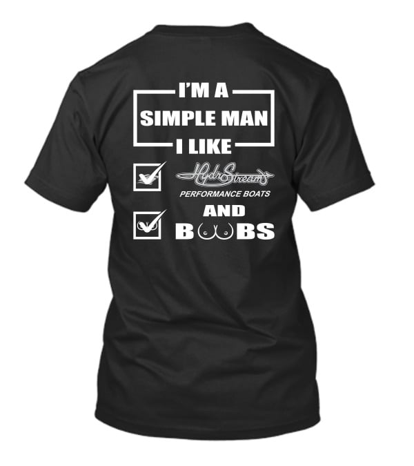I'm A Simple Man I Like Hydrostream Performance Boats And Boobs T-Shirt