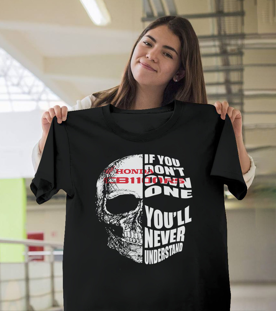Honda CB1100RS If You Don't Own One You'll Never Understand T-Shirt