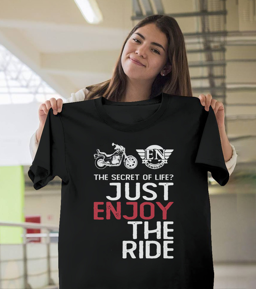 Kawasaki Vulcan EN500 The Secret of Life Just Enjoy the Ride T-Shirt