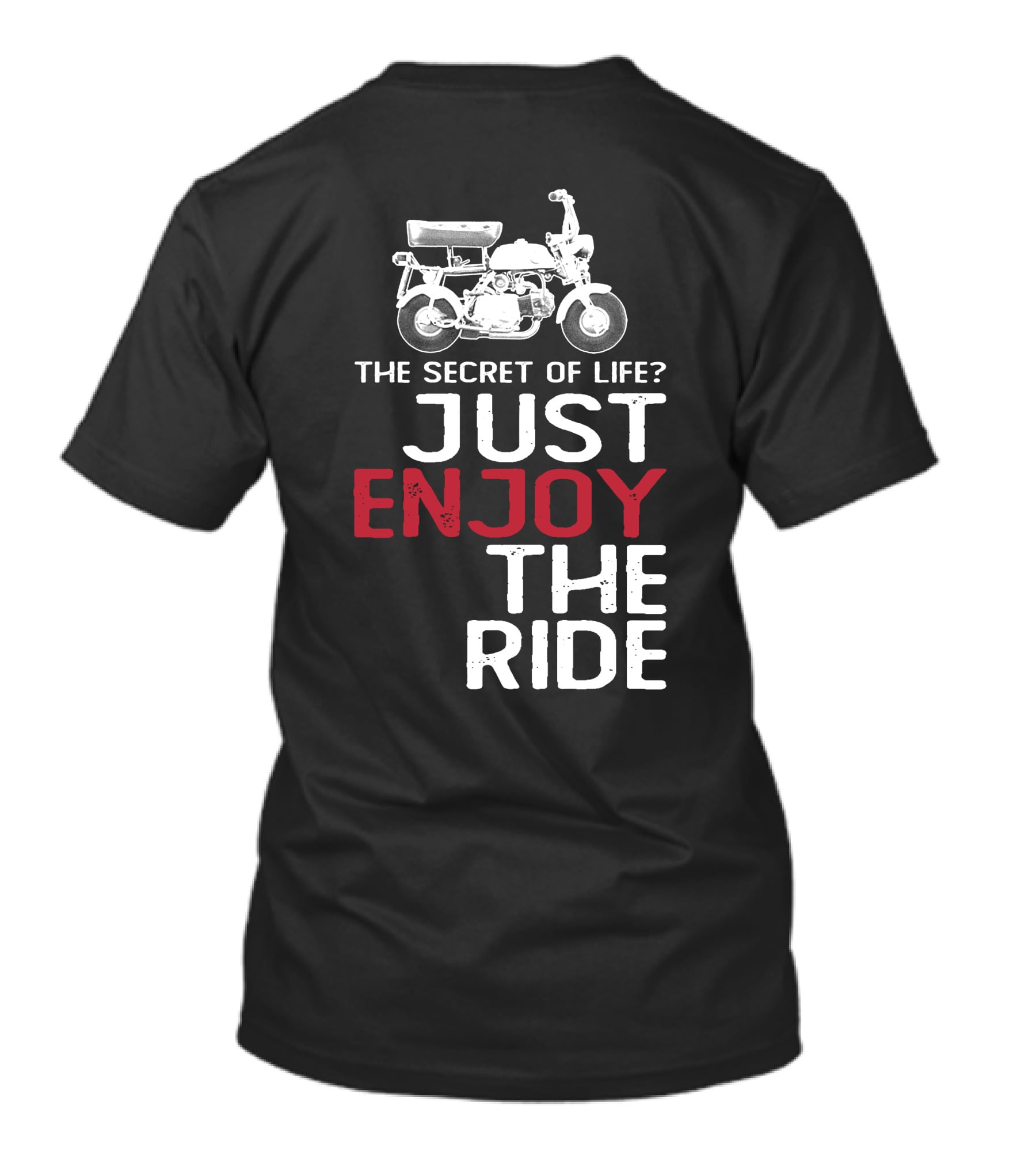 Honda Z50M The Secret Of Life Just Enjoy The Ride T-Shirt