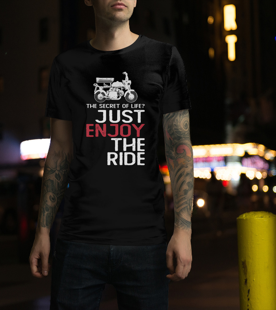 Honda Z50M The Secret Of Life Just Enjoy The Ride T-Shirt