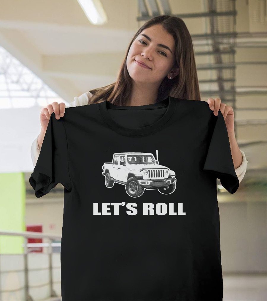 Let's Roll Jeep Gladiator JT T-Shirt