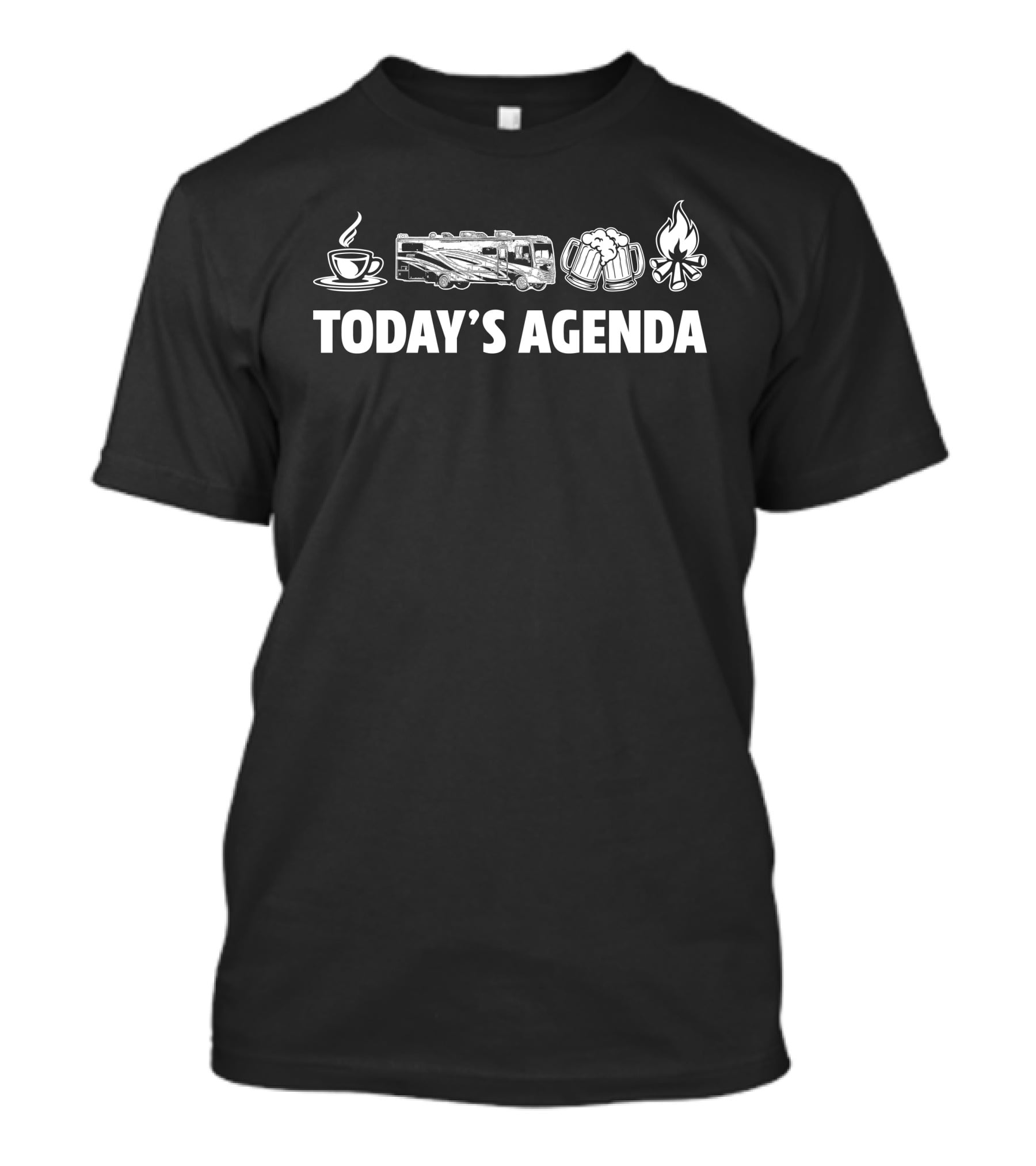 Today's Agenda Coffee Fleetwood Storm 32A Beers Campfire T-Shirt