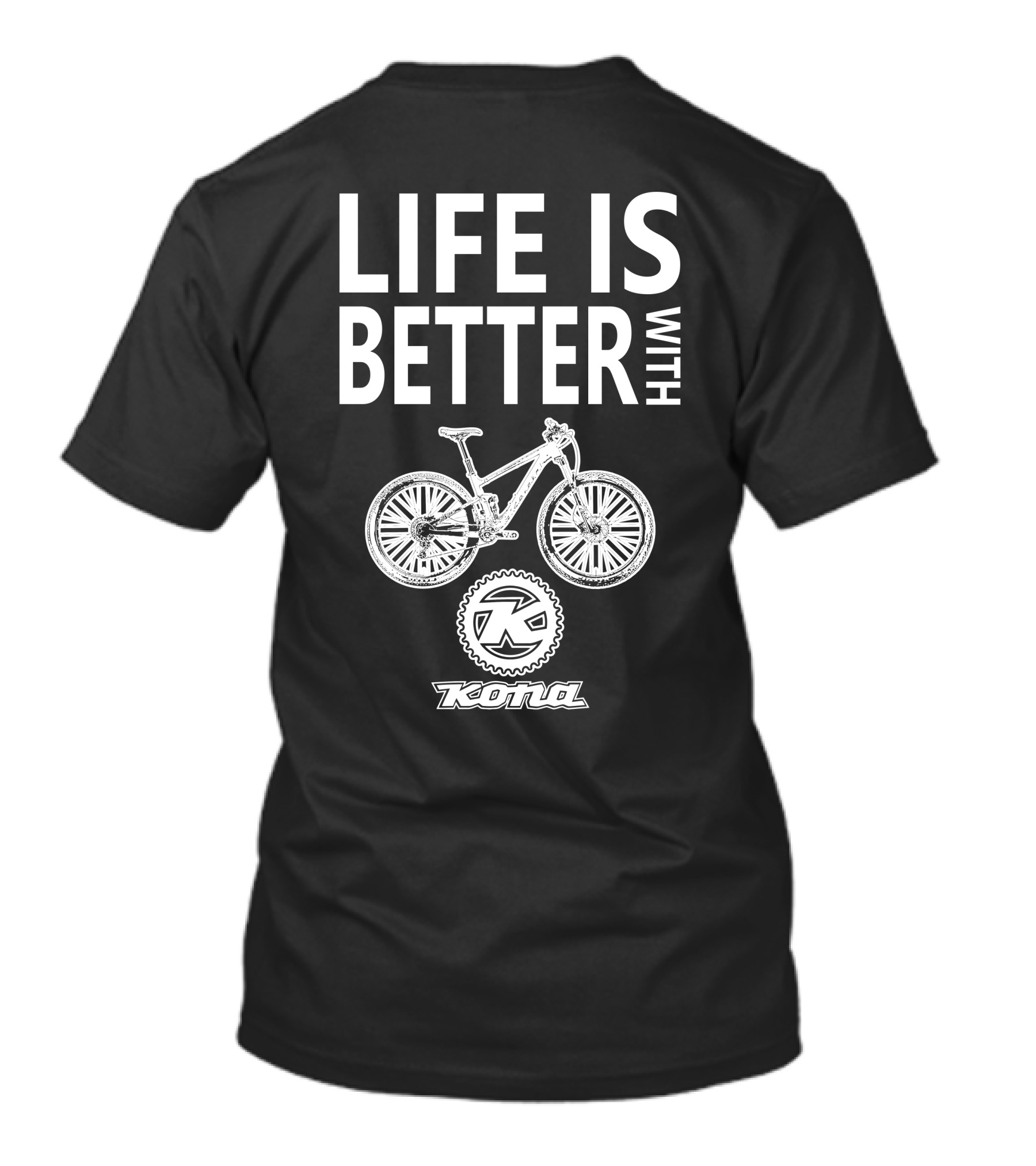 Life Is Better With Kona Bikes T-Shirt