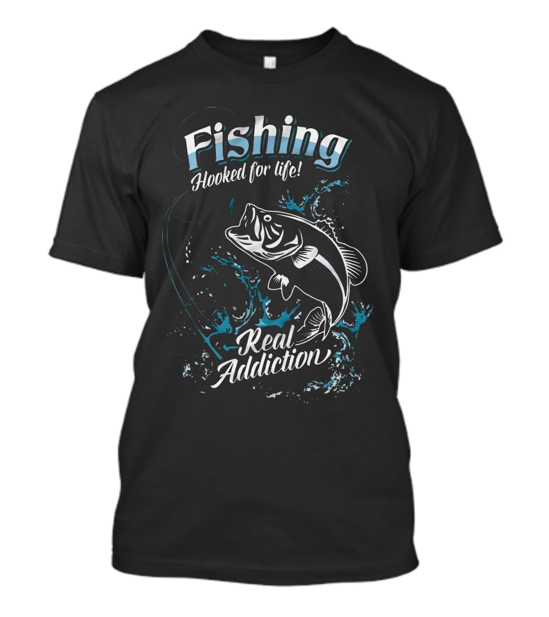 Fishing Hooked For Life Real Addiction Splashing Fish T-Shirt