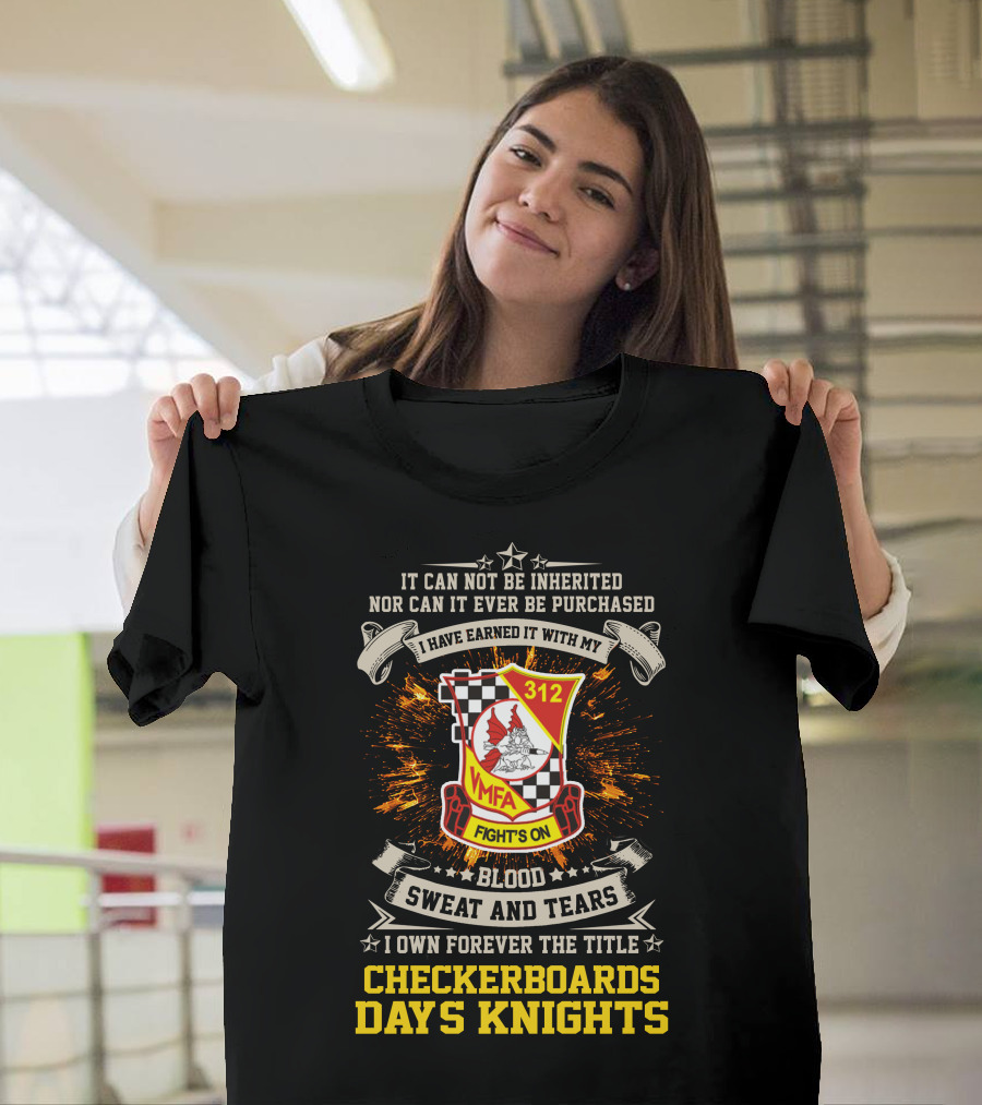 VMFA 312 Fight's On Blood Sweat and Tears Checkerboards Days Knights T-Shirt