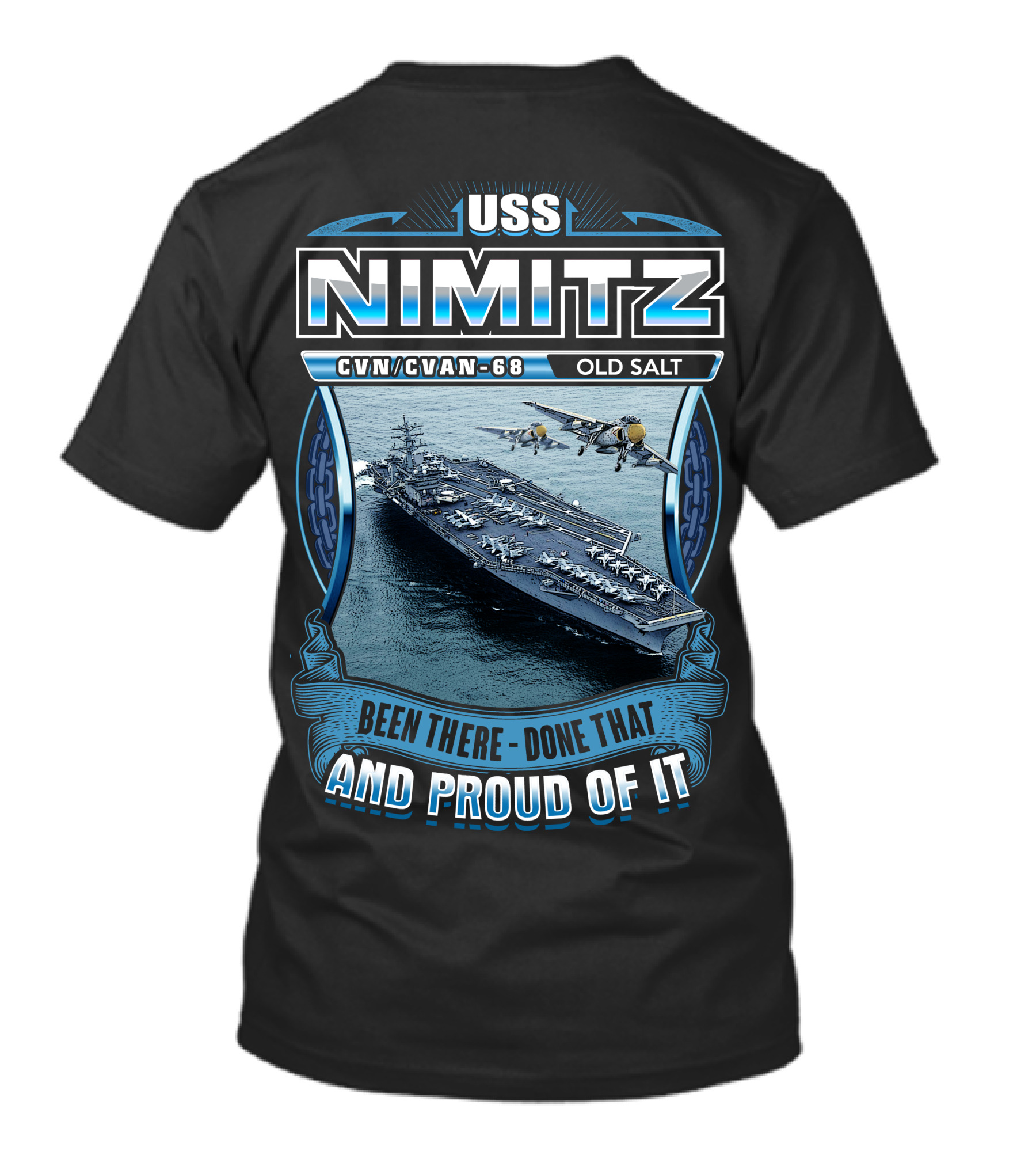 Uss Nimitz Cvn-68 Old Salt Been There Done That And Proud Of It T-Shirt