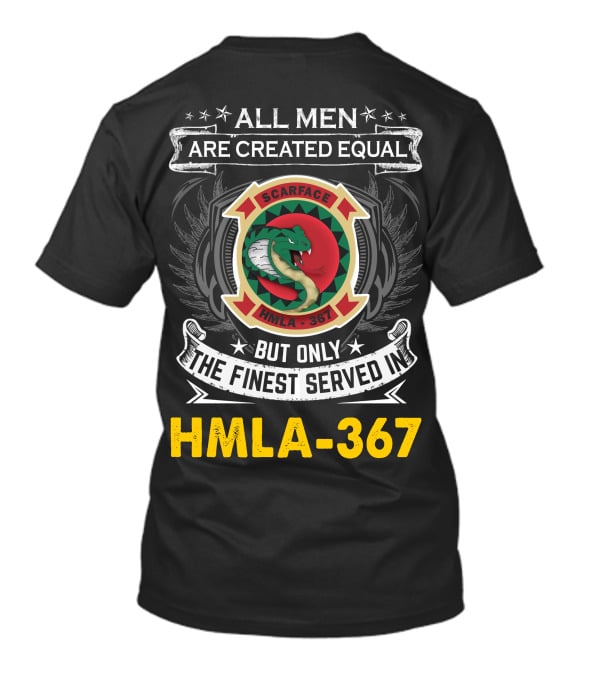 All Men Are Created Equal But Only The Finest Served In Hmla-367 Scarface T-Shirt
